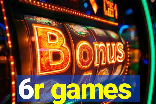 6r games